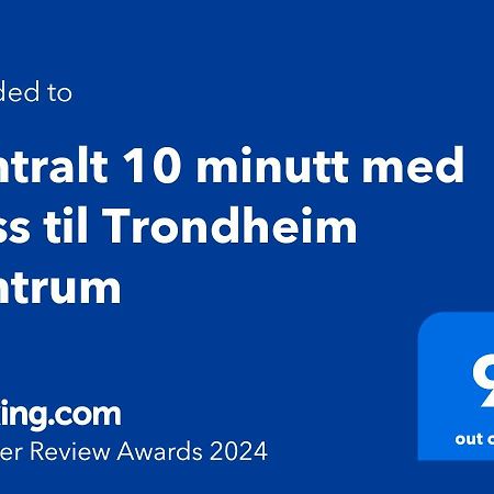 Sentralt 10 Minutt Med Buss Til Trondheim Sentrum Exteriör bild